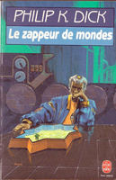 Philip K. Dick The Zap Gun cover LES ZAPPEURS DE MONDES